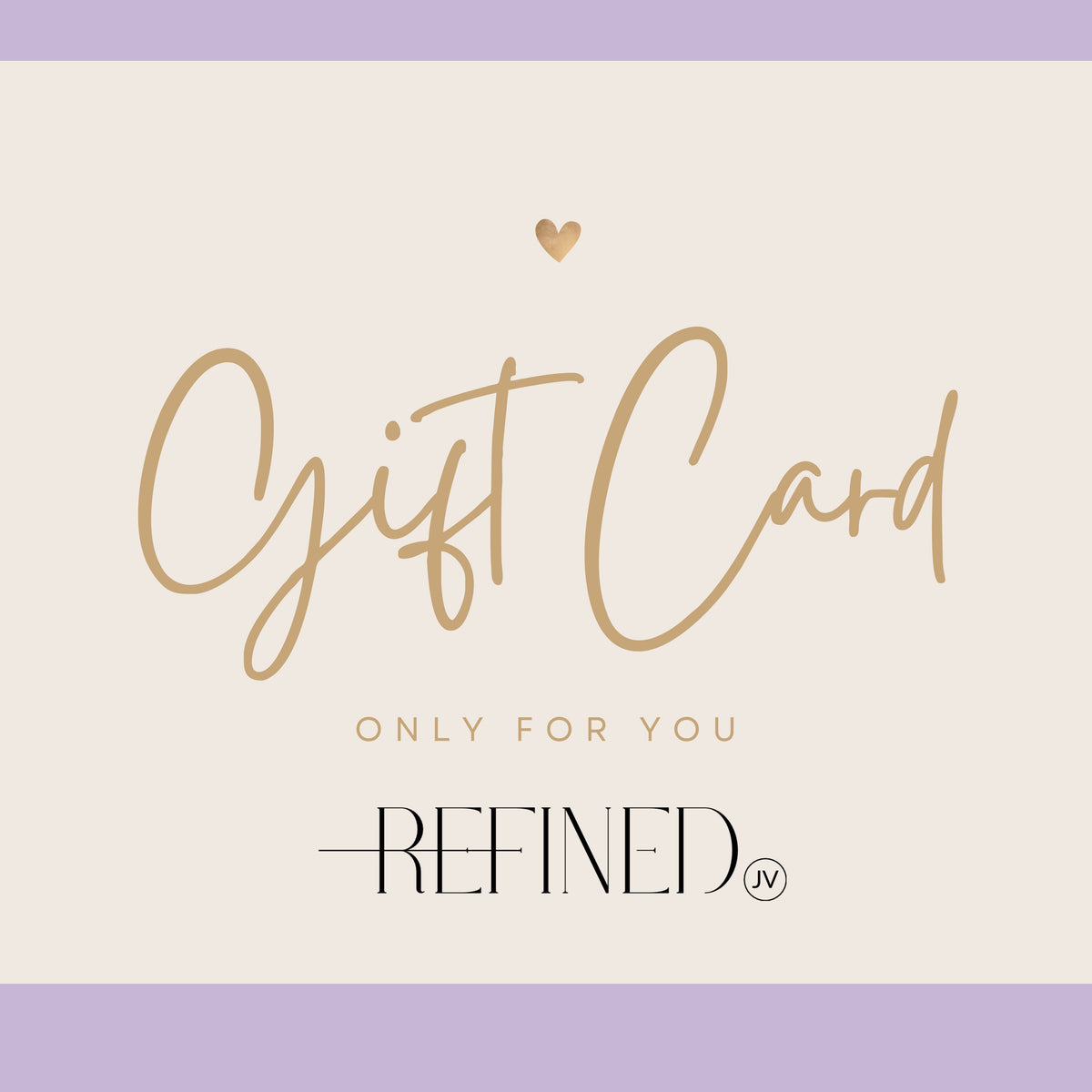 Refined by JV digital gift card featuring elegant gold script text on a neutral background with a small heart icon.